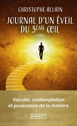 allain-christophe-journal-d-un-eveil-du-3e-oeil-vol-3-vacuite-contemplation-et-jouissance-de-la-matiere-volume-3_0