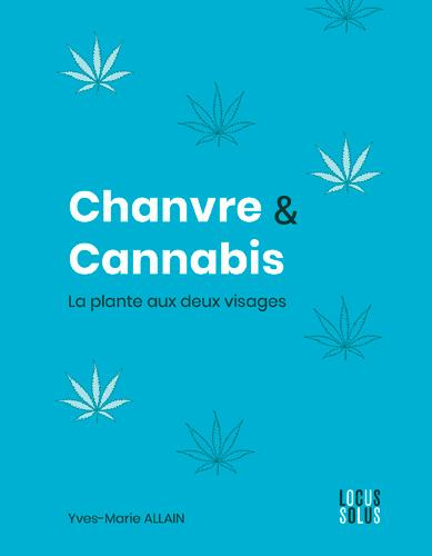 allain-yves-marie-chanvre-cannabis-la-plante-aux-deux-visages_0