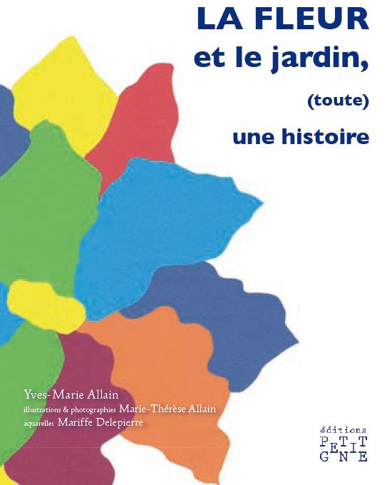 allain-yves-marie-la-fleur-et-le-jardin-toute-une-histoire_0