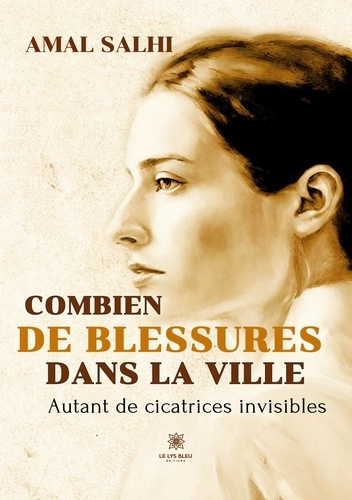 amal-salhi-combien-de-blessures-dans-la-ville-autant-de-cicatrices-invisibles_0