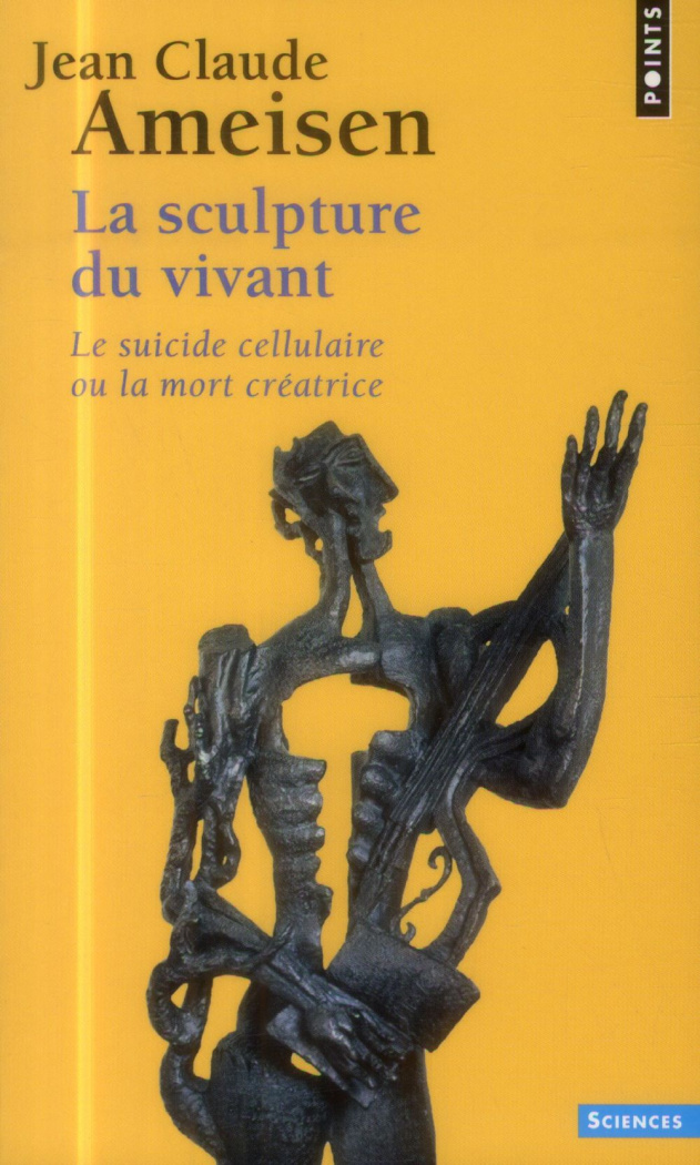 ameisen-jean-claude-la-sculpture-du-vivant-le-suicide-cellulaire-ou-la-mort-creatrice_0