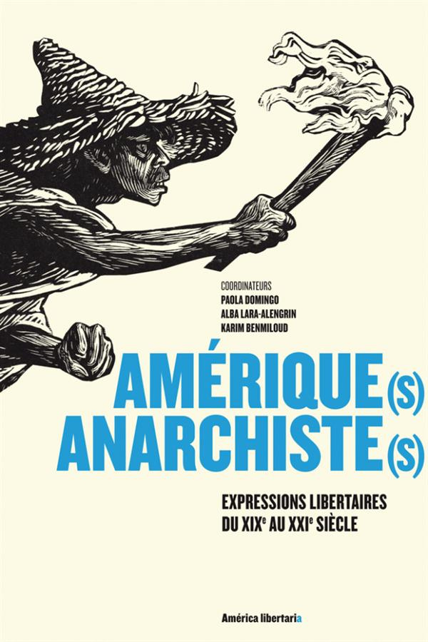 amerique-s-anarchiste-s-expressions-libertaires-du-xixe-au-xxie-siecles_0