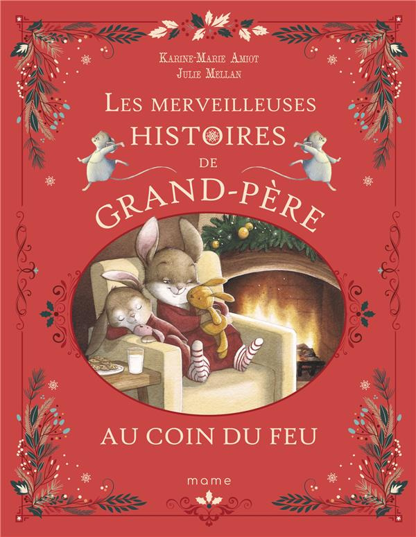 amiot-karine-marie-3b-mellan-julie-les-merveilleuses-histoires-de-grand-pere-au-coin-du-feu-tome-4_0