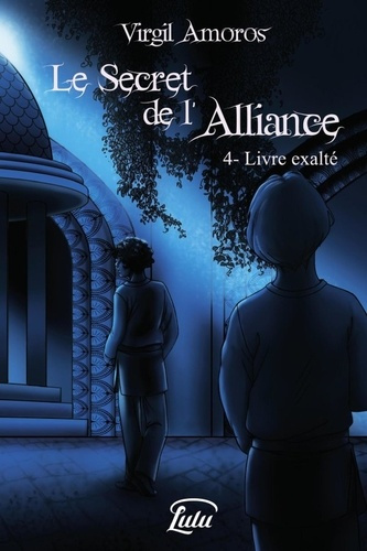 amoros-virgil-le-secret-de-l-alliance-4-livre-exalte_0