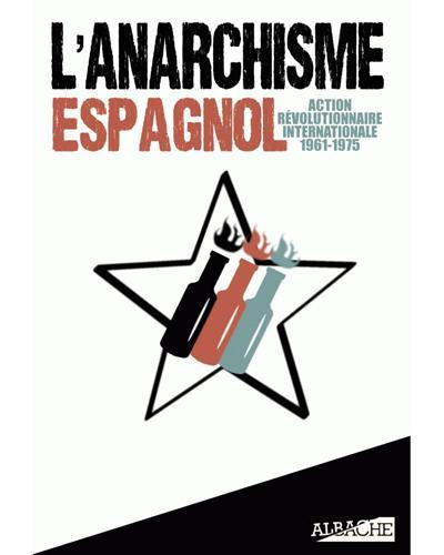 anarchistes-contre-franco-action-revolutionnaire-internationale-1961-1975_0