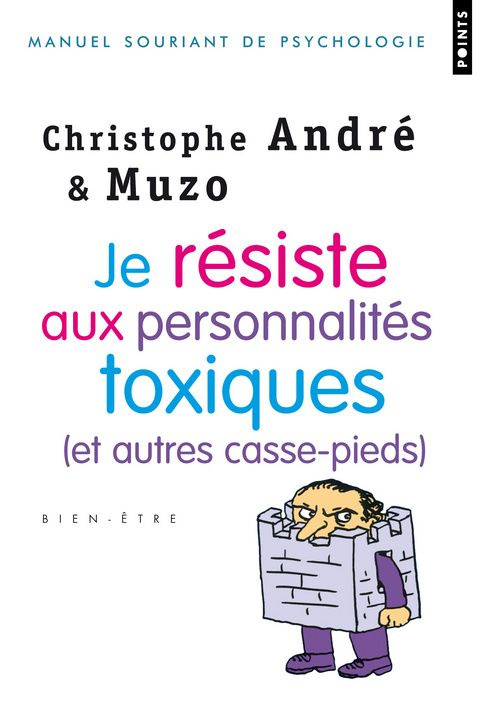 andre-christophe-je-resiste-aux-personnalites-toxiques-et-autres-casse-pieds_0