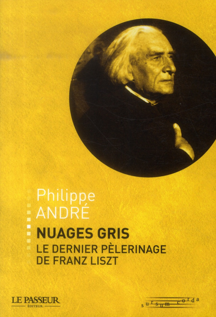 andre-philippe-nuages-gris-le-dernier-pelerinage-de-franz-liszt_0
