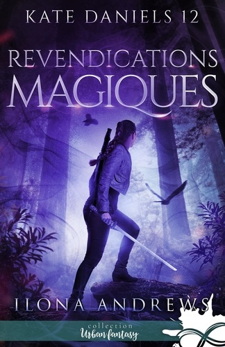 andrews-ilona-kate-daniels-tome-12-revendications-magiques_0