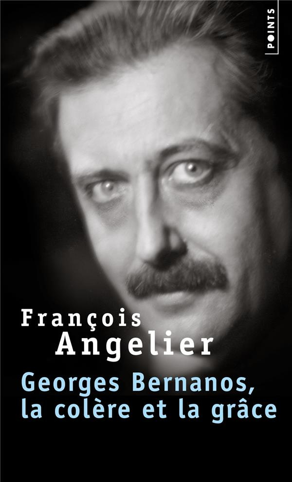 angelier-francois-georges-bernanos-la-colere-et-la-grace_0