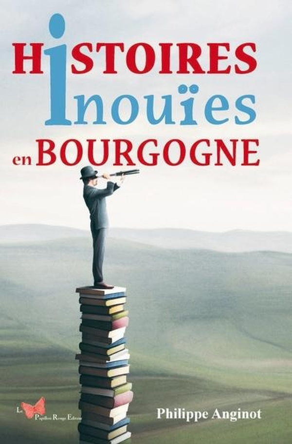 anginot-philippe-histoires-inouies-en-bourgogne_0