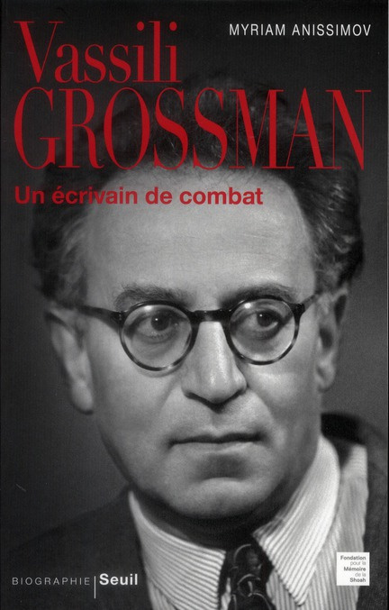 anissimov-myriam-vassili-grossman-un-ecrivain-de-combat_0