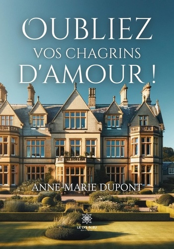 anne-marie-dupont-oubliez-vos-chagrins-d-amour_0