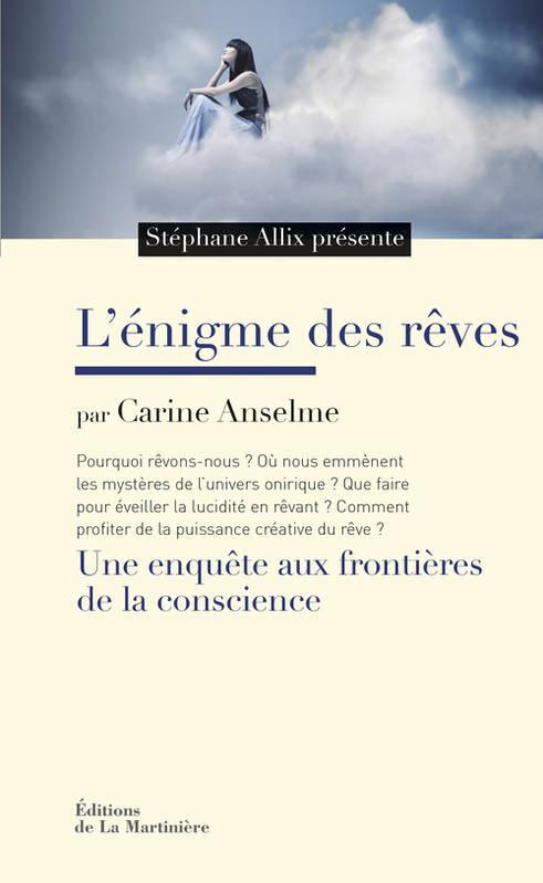 anselme-carine-3b-allix-stephane-l-enigme-des-reves-une-enquete-aux-frontieres-de-la-conscience_0