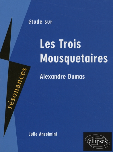 anselmini-julie-etude-sur-les-trois-mousquetaires-alexandre-dumas_0