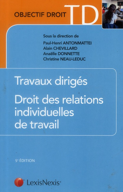 antonmattei-paul-henri-3b-chevillard-alain-3b-donnet-droit-des-relations-individuelles-de-travail-5e-edition_0