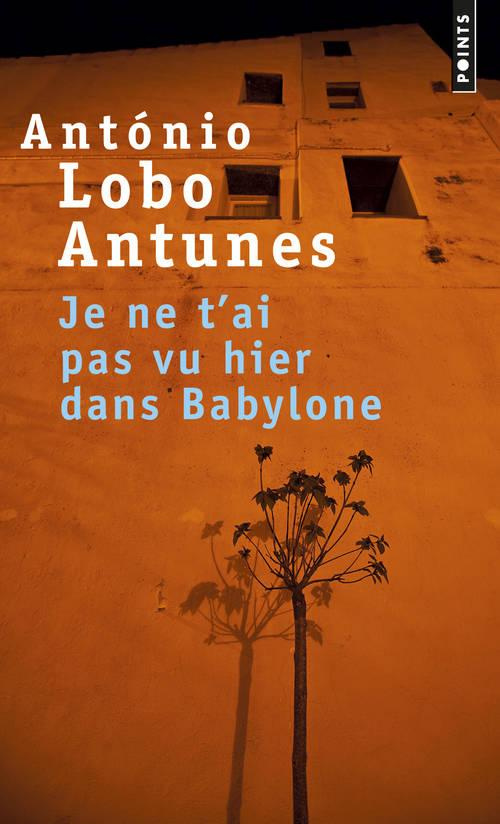antunes-antonio-lobo-3b-giudicelli-michelle-je-ne-t-ai-pas-vu-hier-dans-babylone_0