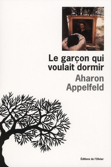 appelfeld-aharon-3b-zenatti-valerie-le-garcon-qui-voulait-dormir_0