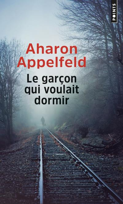 appelfeld-aharon-3b-zenatti-valerie-le-garcon-qui-voulait-dormir_0