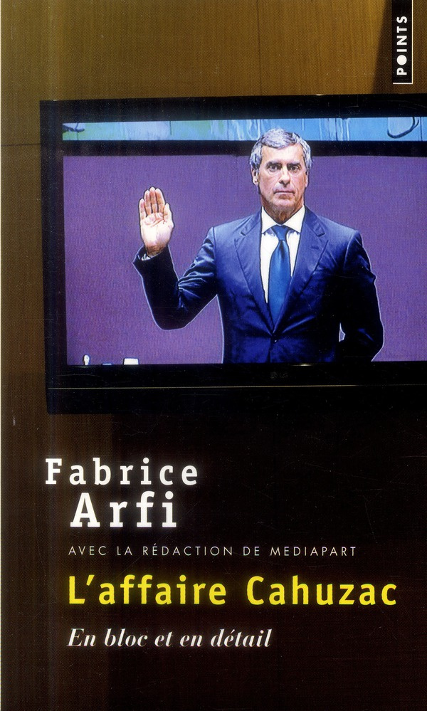 arfi-fabrice-l-affaire-cahuzac-en-bloc-et-en-detail_0