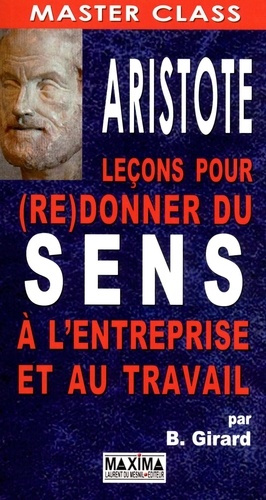 aristote-lecons-pour-re-donner-du-sens-a-l-entreprise-et-au-travail_0