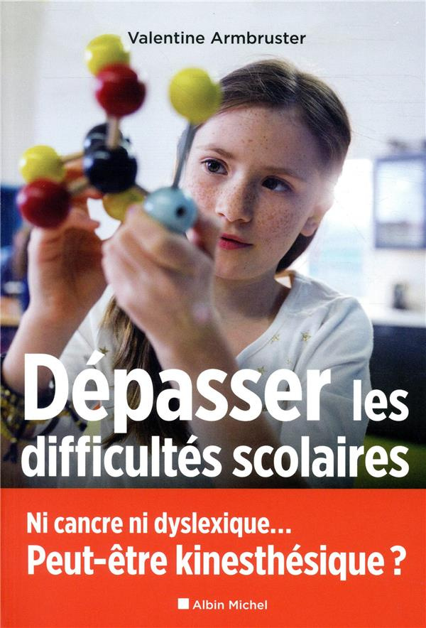 armbruster-valentine-depasser-les-difficultes-scolaires-ni-cancre-ni-dyslexique-peut-etre-kinesthesique_0