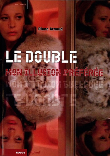 arnaud-diane-le-double-mon-illusion-preferee-mirages-et-jeux-de-dupes-cinematographiques_0