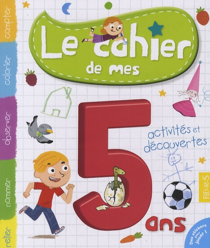 arnaud-guillaume-3b-bonnefoy-alexandre-3b-damart-yol-le-cahier-de-mes-5-ans-activites-et-decouvertes_0