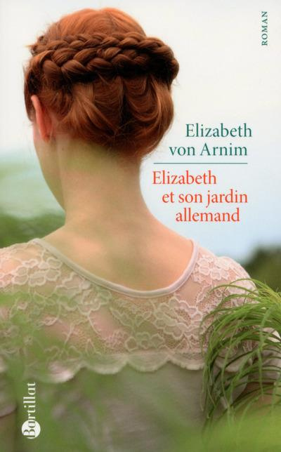 arnim-elizabeth-von-3b-dupuigrenet-desroussilles-fr-elizabeth-et-son-jardin-allemand-3e-edition_0