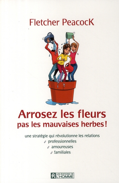 arrosez-les-fleurs-pas-les-mauvaises-herbes-une-strategie-qui-revolutionne-les-relations-professi_0