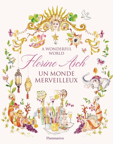 asch-florine-florine-asch-un-monde-merveilleux-a-wonderful-world_0