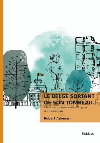 askenasi-robert-le-belge-sortant-de-son-tombeau-l-histoire-mouvementee-du-pays-du-surrealisme_0