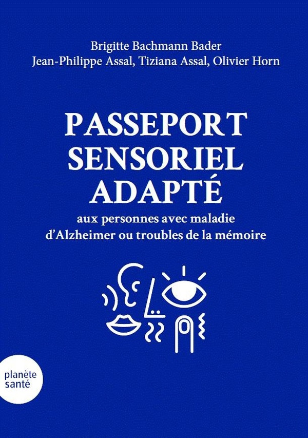 assal-jean-philippe-passeport-sensoriel-adapte-aux-personnes-avec-une-maladie-d-alzheimer-ou-des-troubles-de-la-memoire_0
