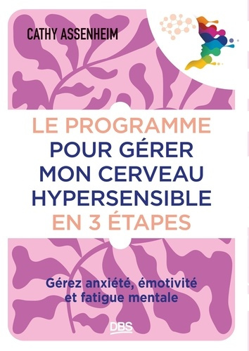 assenheim-cathy-le-programme-pour-gerer-mon-cerveau-hypersensible-en-3-etapes-gerez-anxiete-ruminations-mentales_0