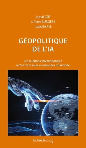 atif-jamal-burgess-j-peter-ryl-isabelle-geopolitique-de-l-ia-les-relations-internationales-a-l-ere-de-la-mise-en-donnees-du-monde-2e-editi_0