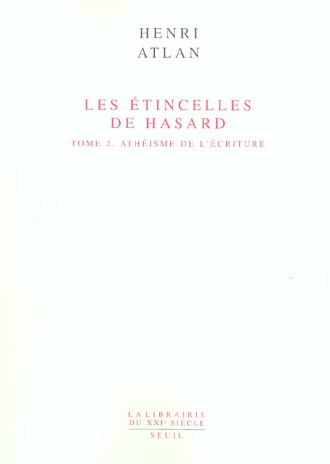 atlan-henri-les-etincelles-du-hasard-tome-2-atheisme-de-l-ecriture_0