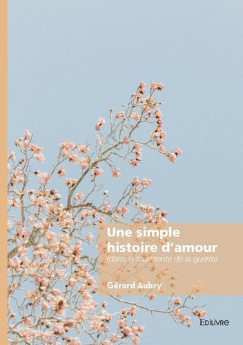 aubry-gerard-une-simple-histoire-d-amour-dans-la-tourmente-de-la-guerre_0