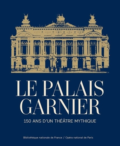 auclair-piovesan-le-palais-garnier-150-ans-d-un-theatre-mythique_0