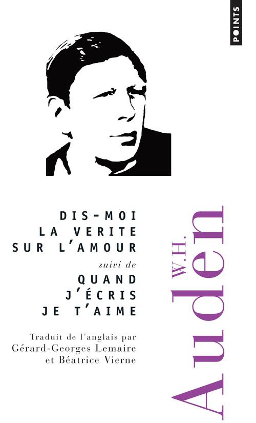 auden-w-h-3b-lemaire-gerard-georges-3b-vierne-beatri-dis-moi-la-verite-sur-l-amour-suivi-de-quand-j-ecris-je-t-aime_0