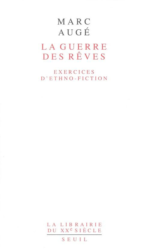 auge-marc-la-guerre-des-reves-exercices-d-ethno-fiction_0