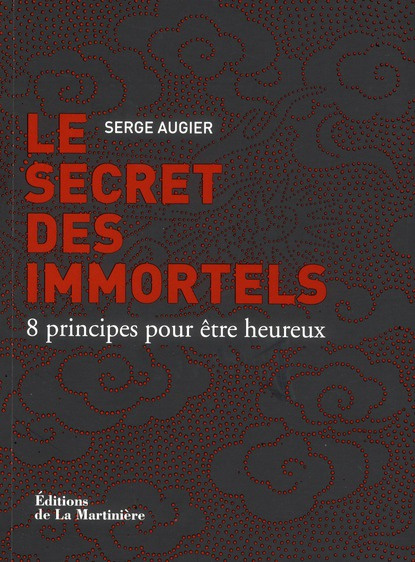 augier-serge-le-secret-des-immortels-8-principes-pour-etre-heureux_0