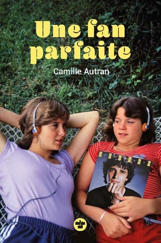 autran-camille-une-fan-parfaite_0