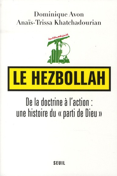 avon-dominique-3b-khatchadourian-anais-trissa-le-hezbollah-de-la-doctrine-a-l-action-une-histoire-du-parti-de-dieu_0