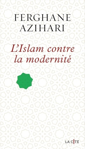 azihari-ferghane-l-islam-contre-la-modernite_0