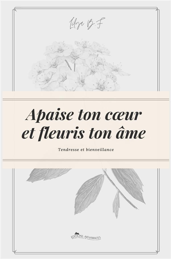 b-f-lilya-apaise-ton-coeur-et-fleuris-ton-ame-tendresse-et-bienveillance_0