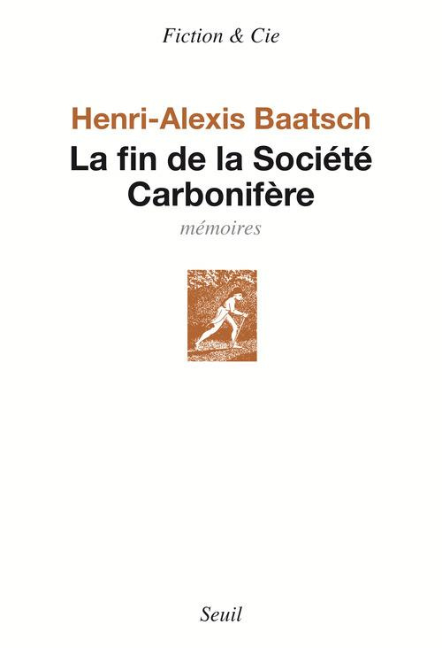 baatsch-henri-alexis-la-fin-de-la-societe-carbonifere-memoires_0