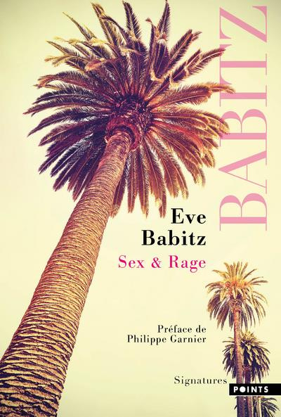 babitz-eve-3b-alikavazovic-jakuta-3b-garnier-philipp-sex-rage-conseils-a-l-attention-des-jeunes-demoiselles-avides-de-prendre-du-bon-temps_0