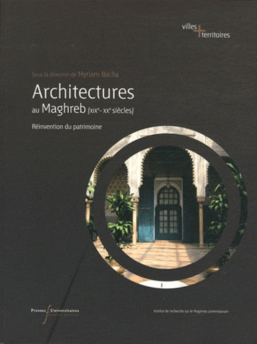 bacha-architectures-au-maghreb-xixe-xxe-siecles-reinvention-du-patrimoine_0