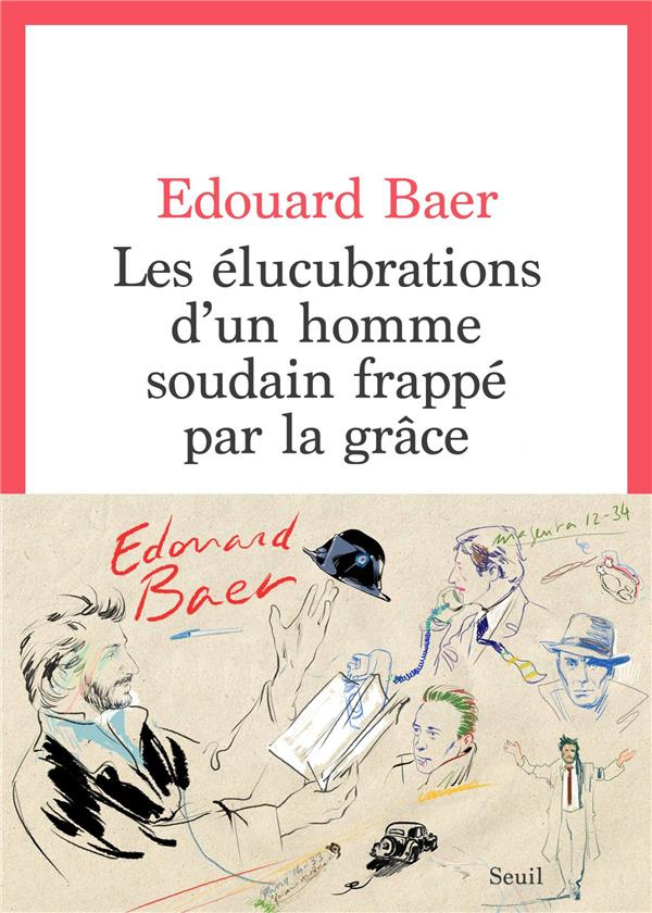 baer-edouard-3b-manel-stephane-les-elucubrations-d-un-homme-soudain-frappe-par-la-grace_0