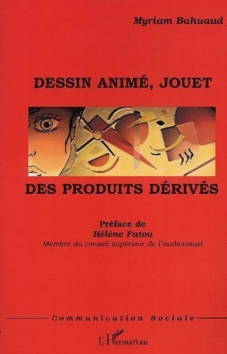 bahuaud-myriam-dessin-anime-jouet-des-produits-derives_0