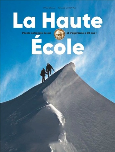 ballu-yves-chappaz-gilles-la-haute-ecole-l-ecole-nationale-de-ski-et-d-alpinisme-a-80-ans_0